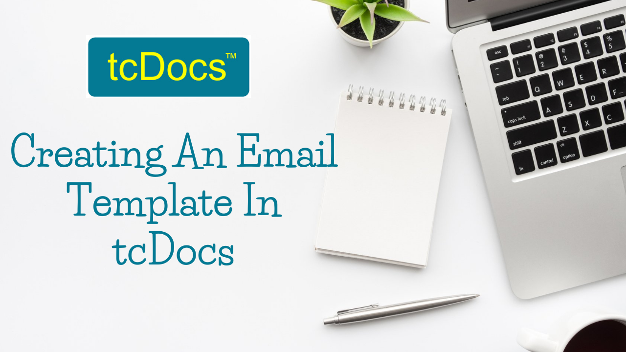 how-to-create-an-email-template-in-tcdocs